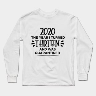 13th Birthday Quarantined 2020 T-shirt Long Sleeve T-Shirt